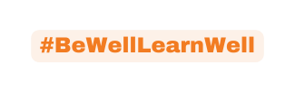 BeWellLearnWell